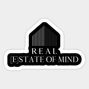 Real [E]state Of Mind Sticker